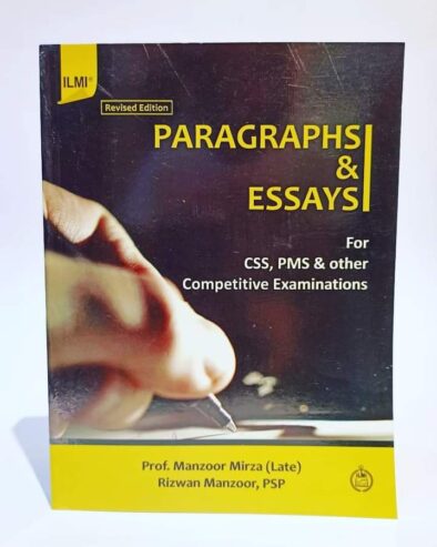 Revised Edition Paragraph and Essays For CSS PMS and other Competitive Exams